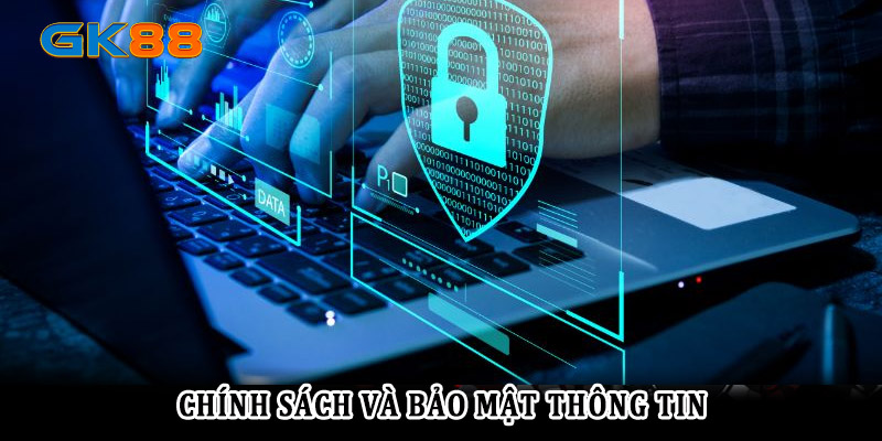 Một số lưu ý quan trọng về chính sách bảo mật GK88